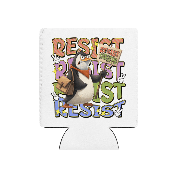 Resist Tariffs Penguin Protest Coozie Can Cooler product image (2)