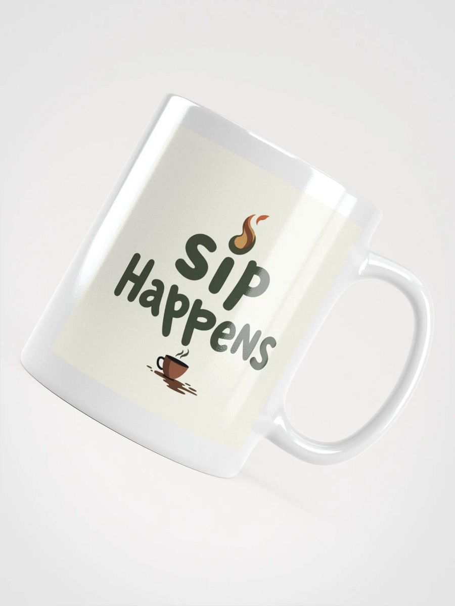SIP HAPPENS - White Glossy Mug product image (4)