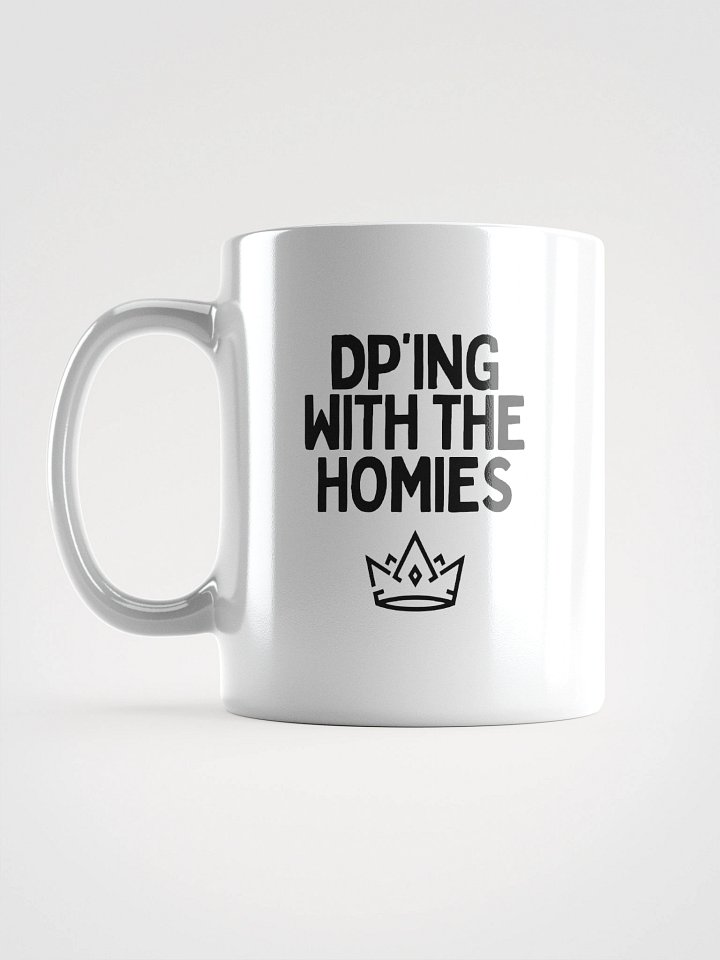 DP'ing With The Homies Mug product image (1)
