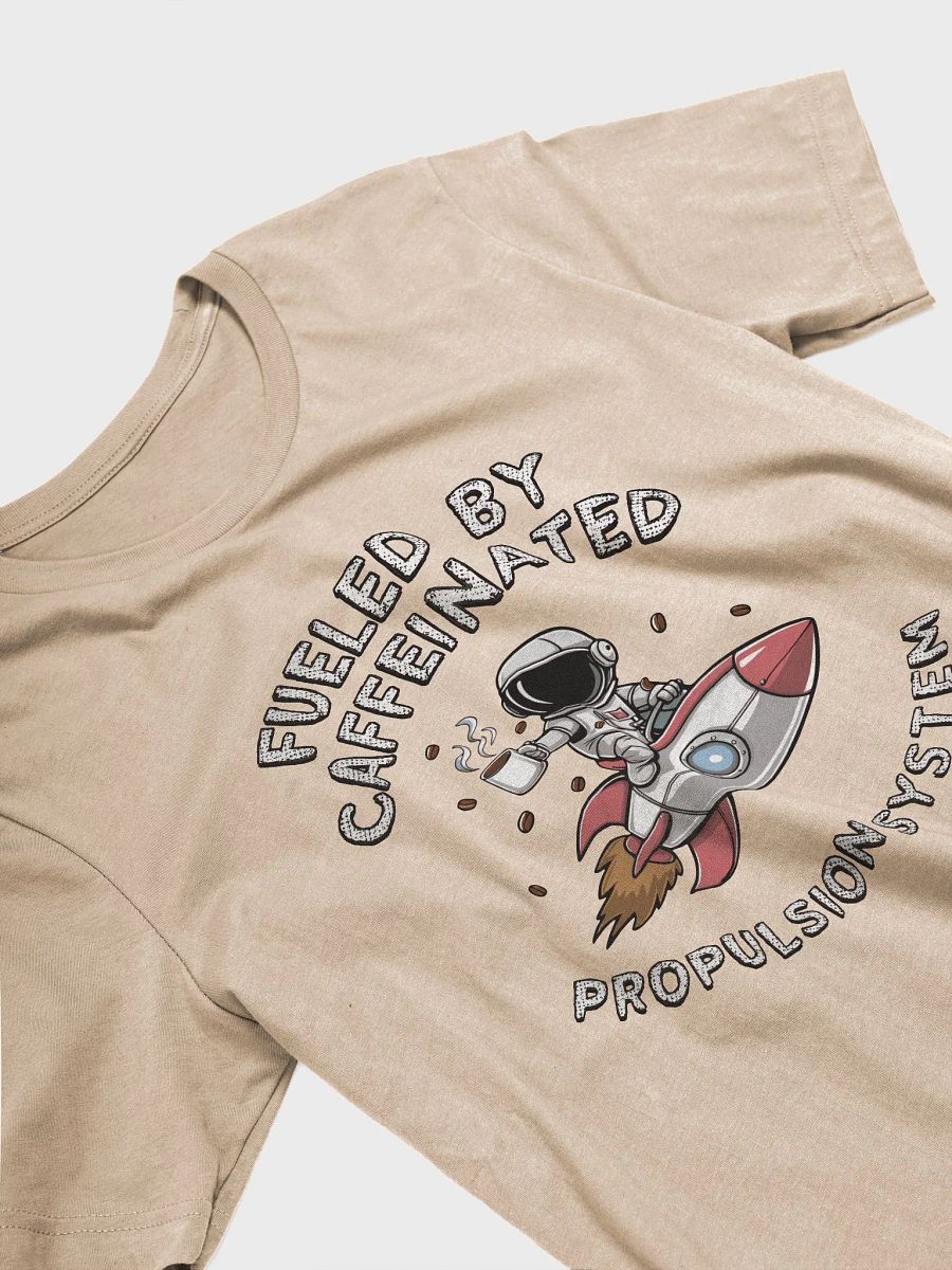 Fueled by Caffeinated Propulsion System T-Shirt product image (2)