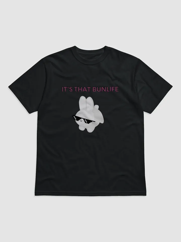 That Bunlife tee (Unisex) product image (1)