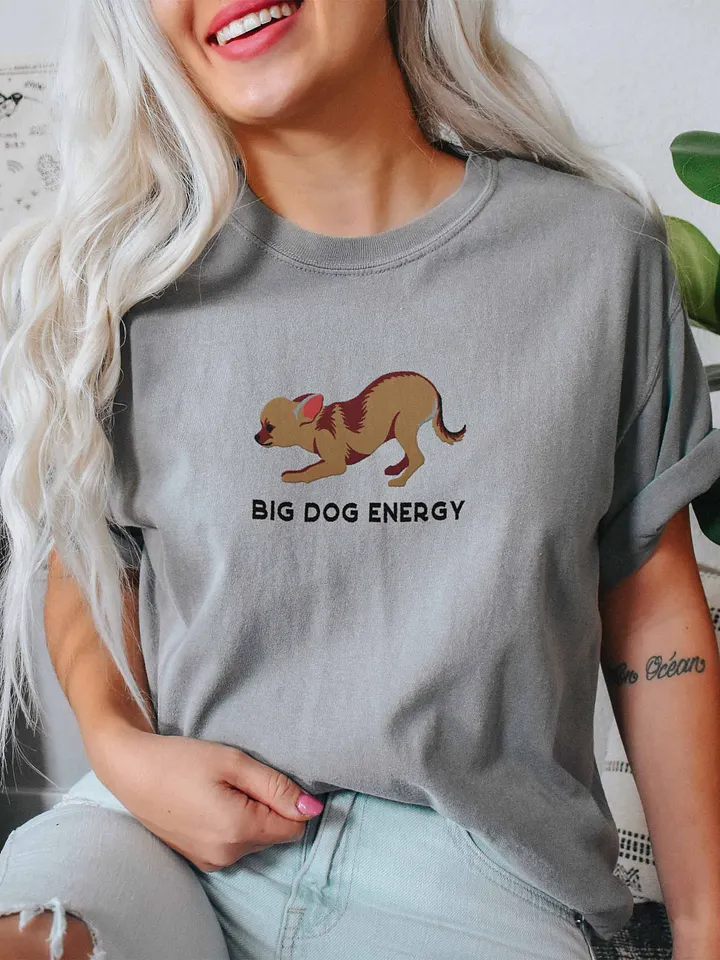 Big Dog Energy T-Shirt(Embroidered) of a Chihuahua product image (2)