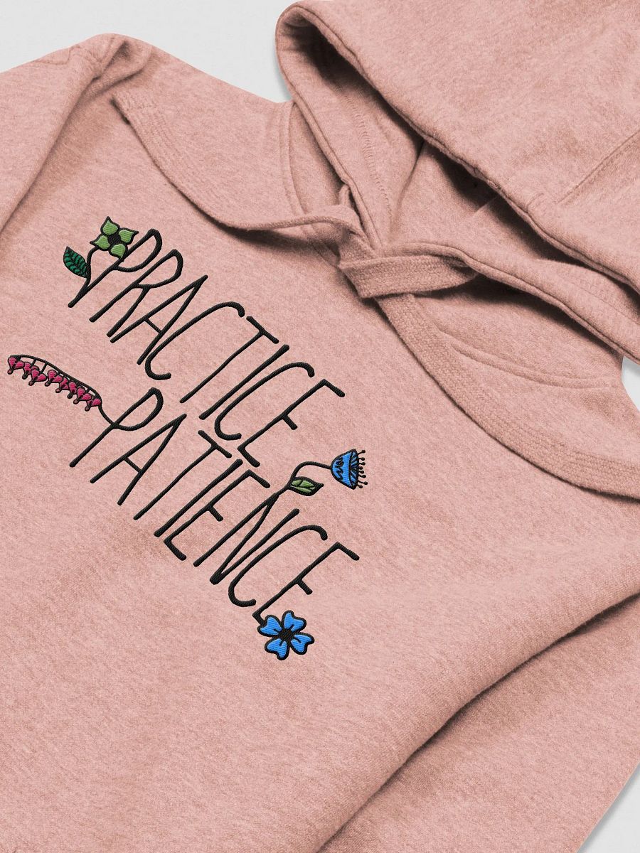 Practice Patience Hoodie product image (5)