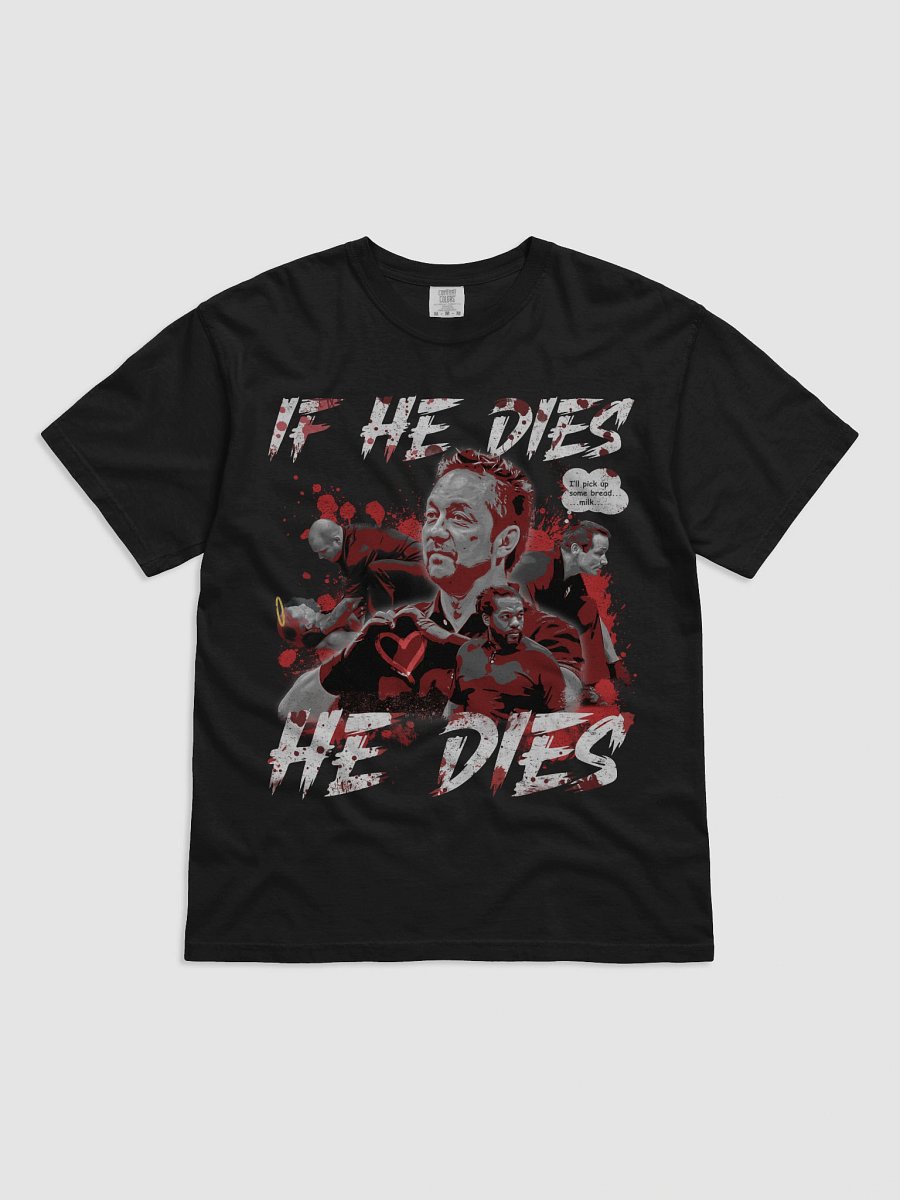 If He Dies He Dies | Heavyweight T-Shirt product image (3)