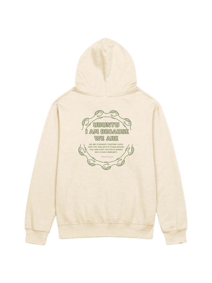 Ubuntu: I Am Because We Are Unisex Hoodie – Celebrate Community & Connection product image (13)