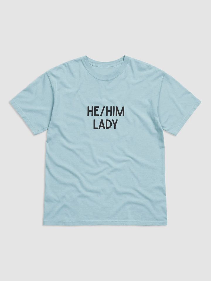 He-Him Lady Heavyweight T product image (1)
