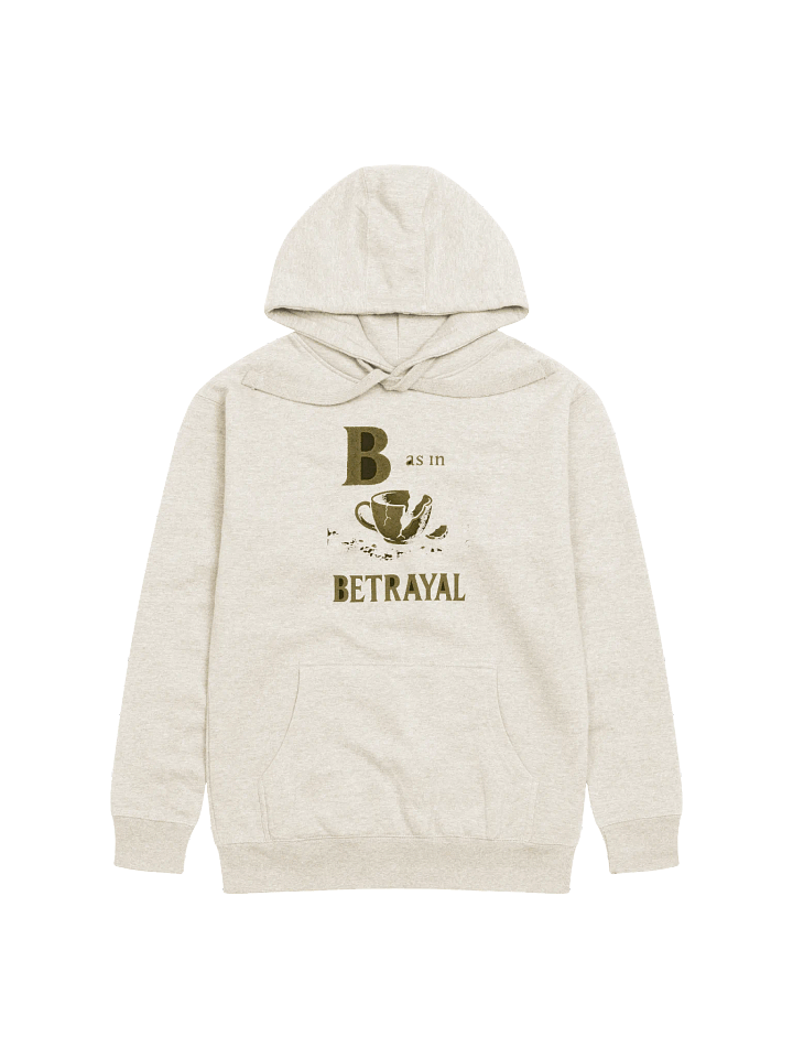 B as in betrayal hoodie product image (21)