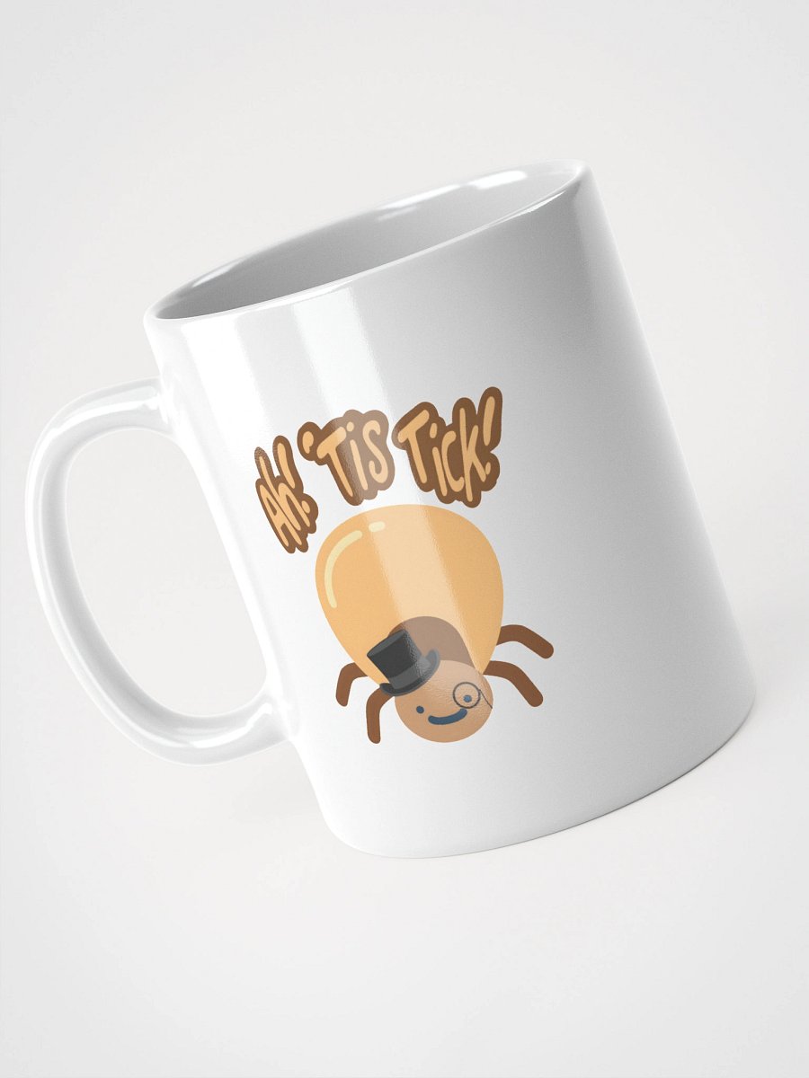 Ah 'Tis Tick! Mug product image (8)
