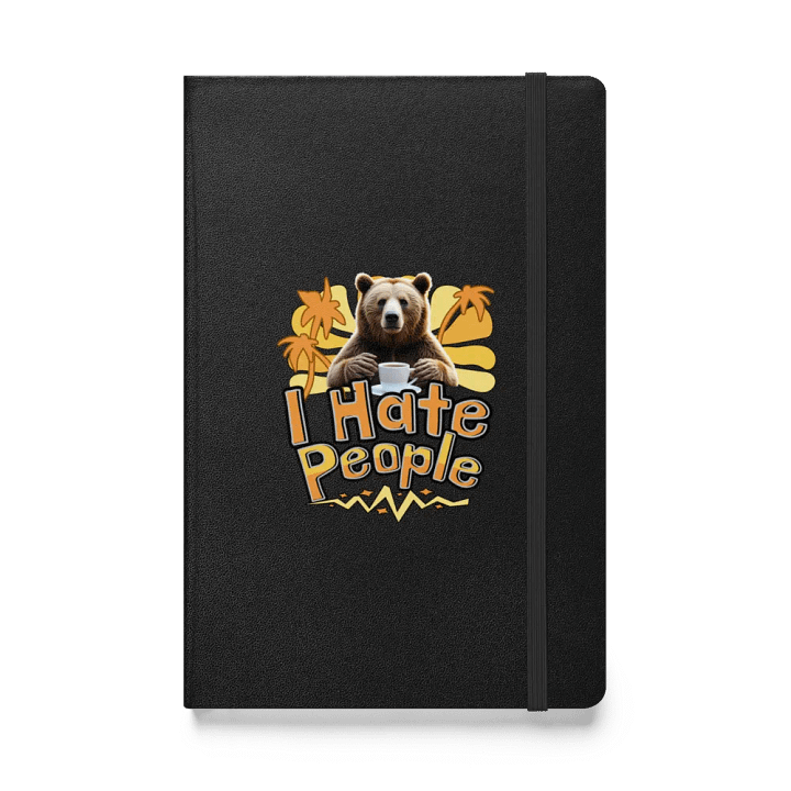 I Hate People Bear Sassy Hardcover Notebook product image (1)