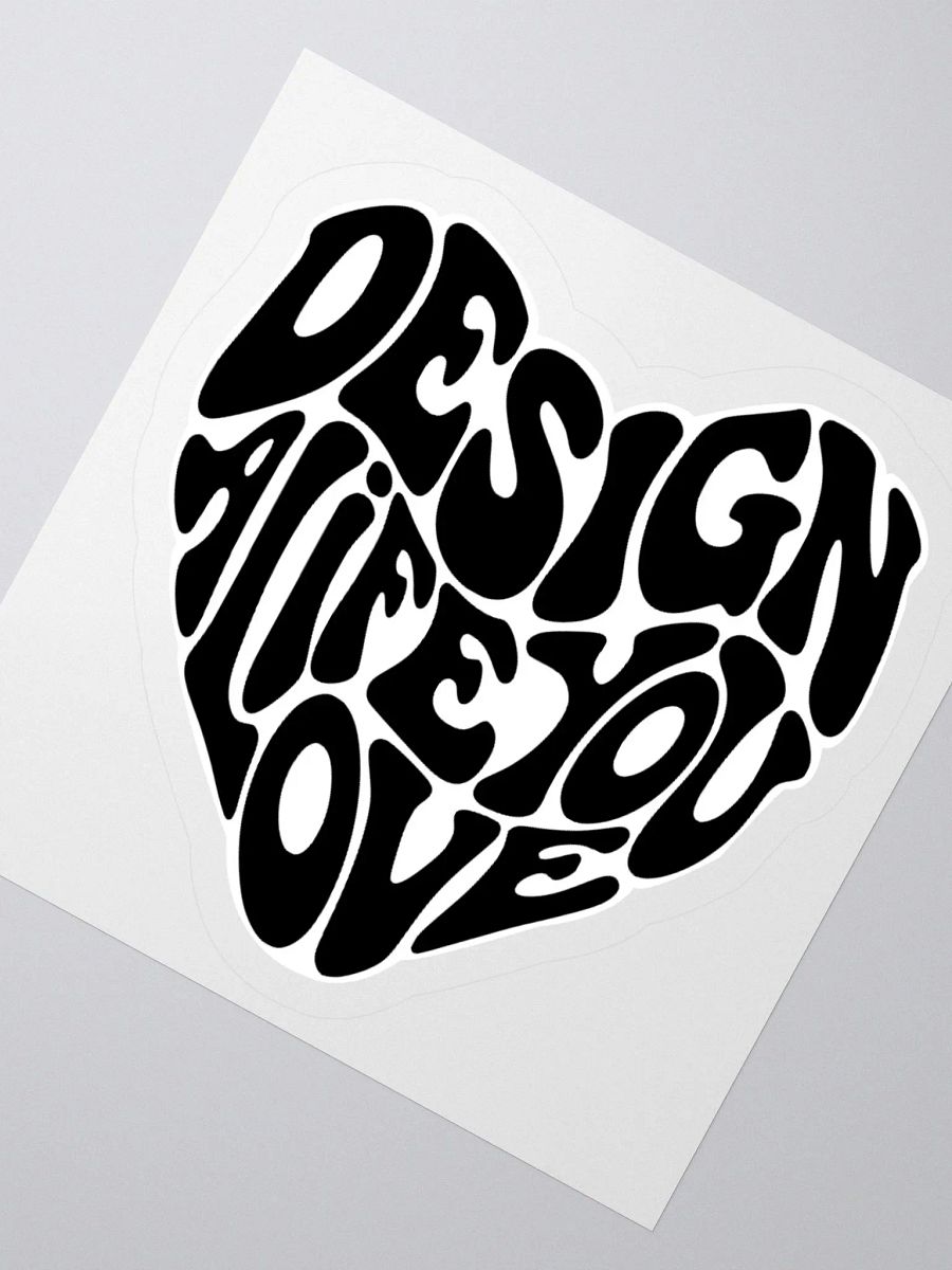"Design a Life You Love" Black Kiss-Cut Sticker product image (2)