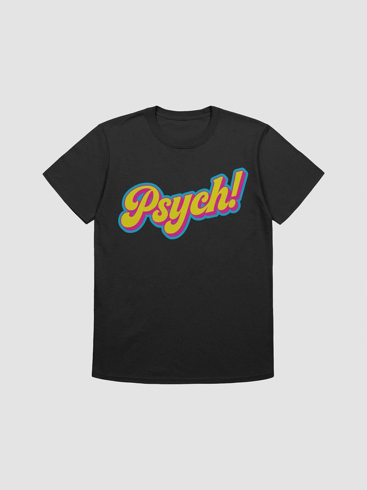 Psych! T-Shirt product image (1)