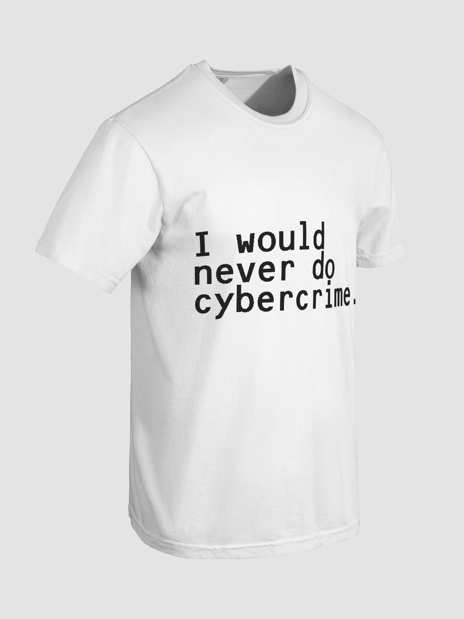 i would never do cybercrime white tee product image (8)