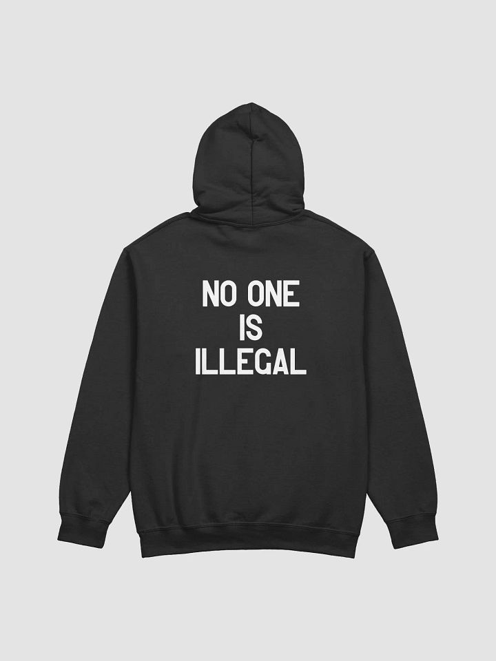 Pris-No One Is Illegal Gildan Classic Hoodie (back print) product image (1)