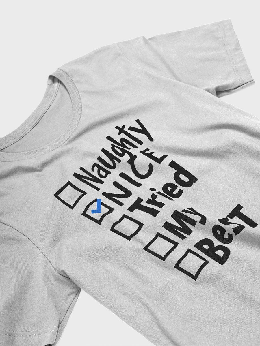 Naughty, Nice, Tried My Best T-Shirt product image (2)