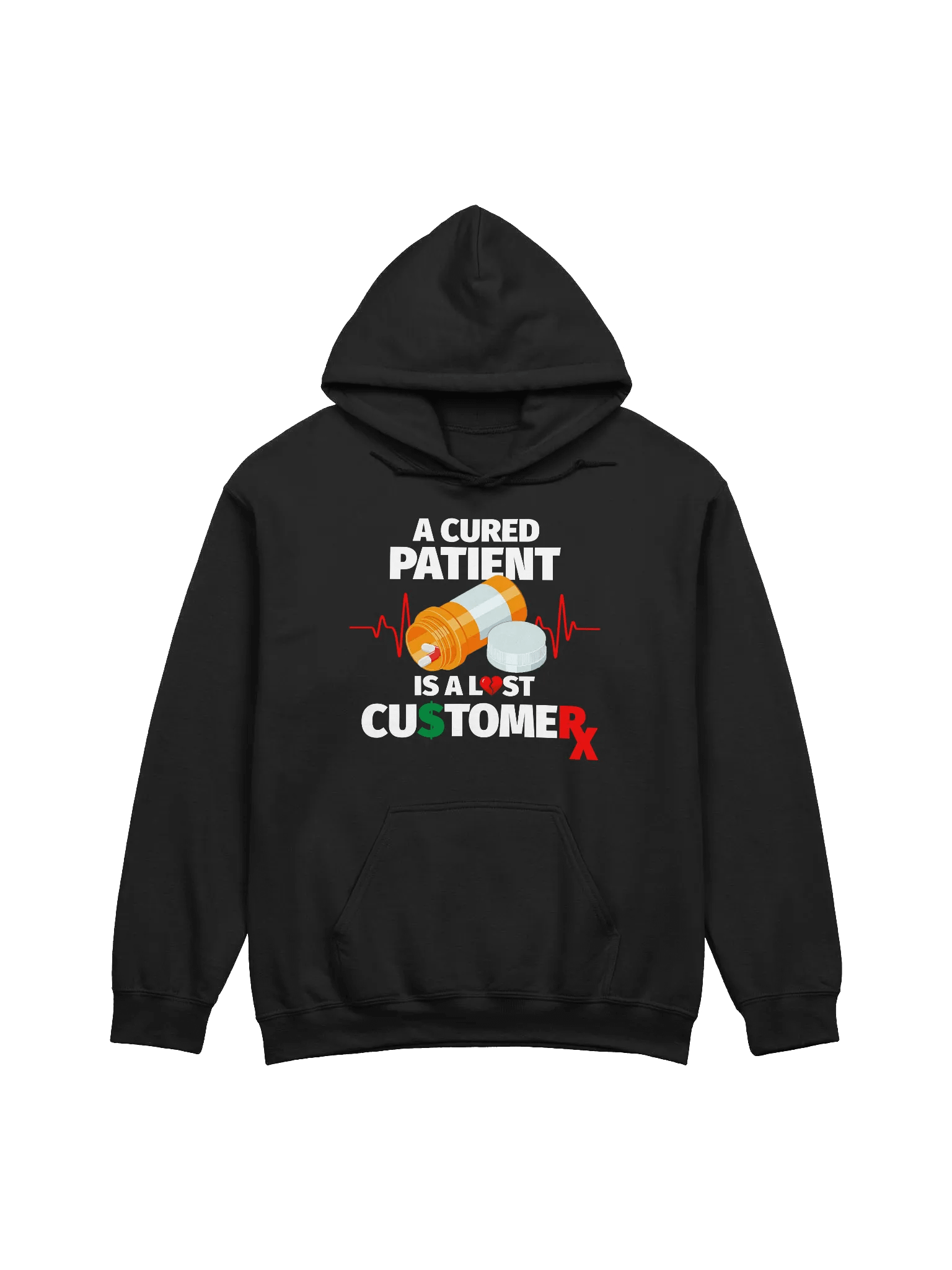 Cured Patient Lost Customer White Font Hoodie product image (5)