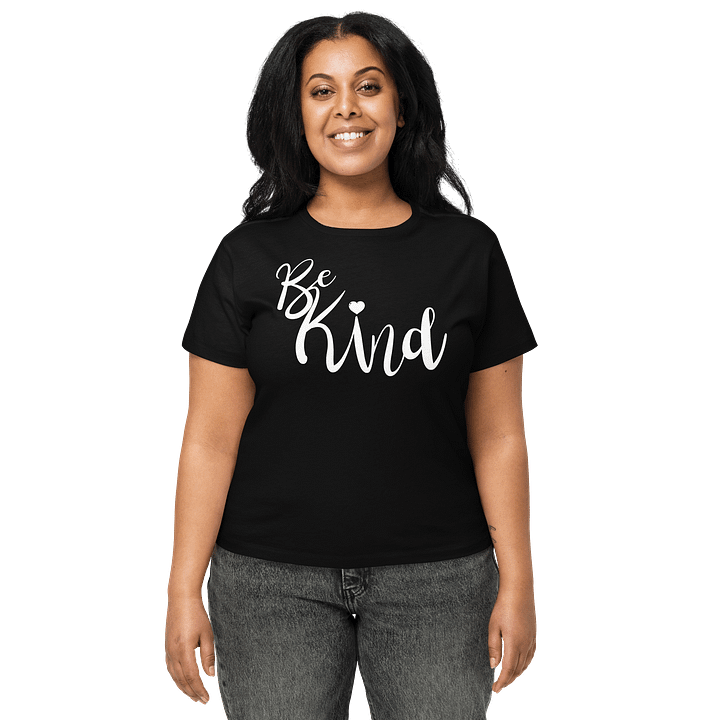 Be Kind High Waisted Signature Women's Tee product image (1)