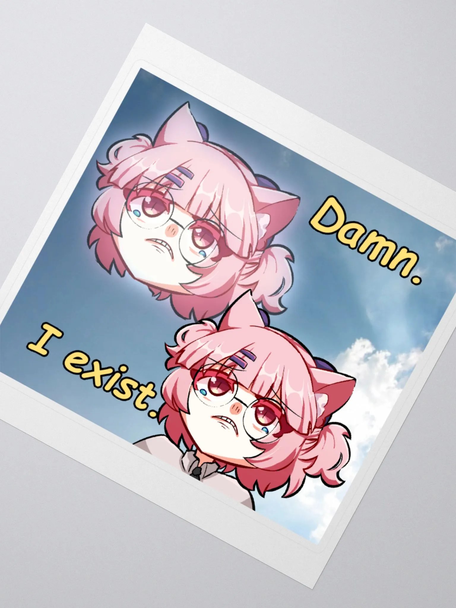 Damn. I exist. Sticker product image (2)