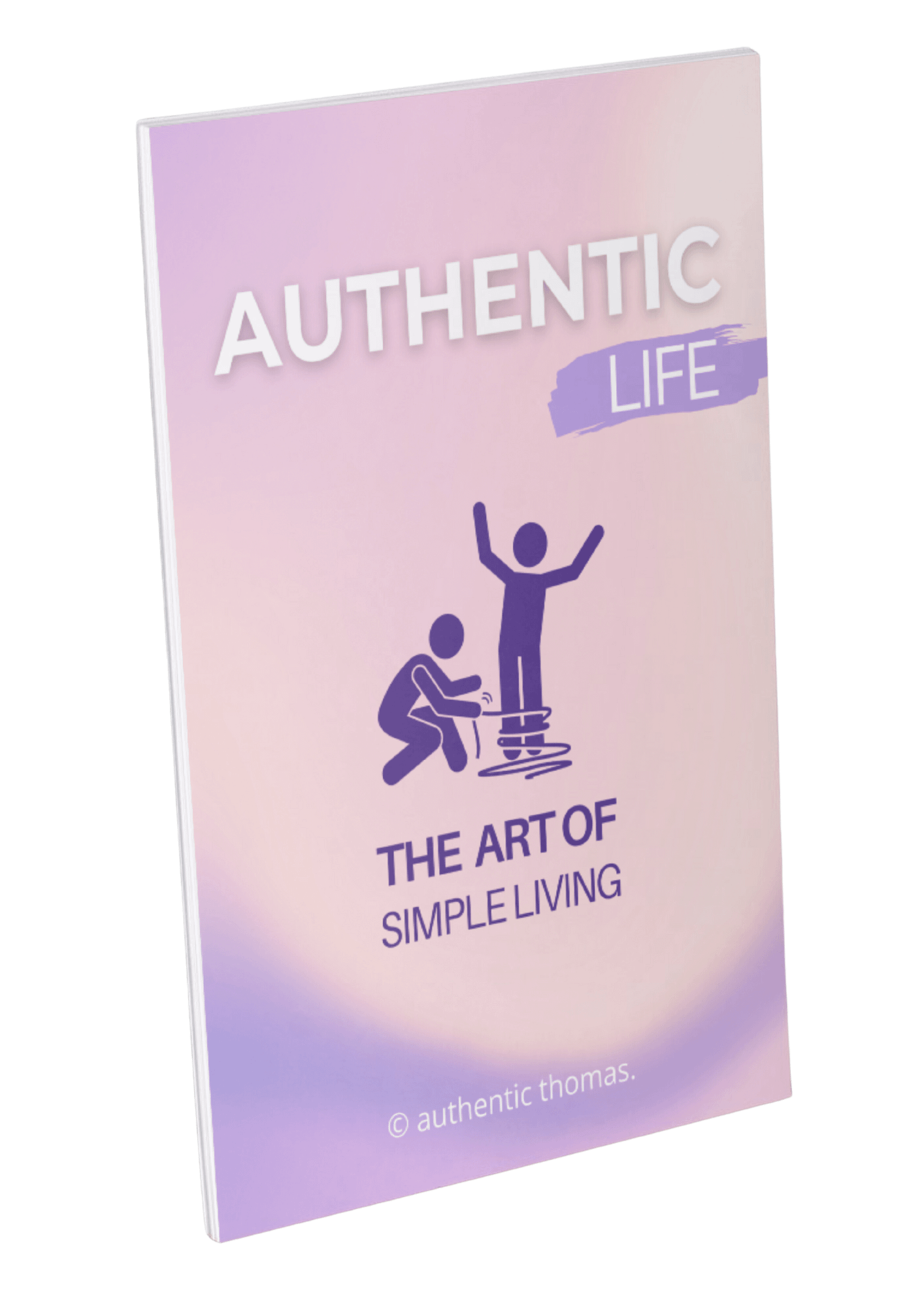AUTHENTIC LIFE: The Art of Simple Living (ebook) product image (1)