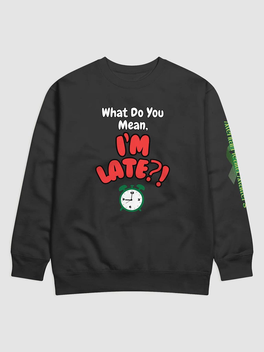 I'm Late?! Sweatshirt product image (1)