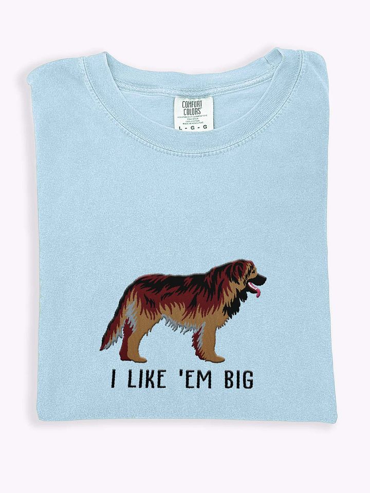 I Like 'Em Big T-Shirt(Embroidered) of a Leonberger(2) product image (1)