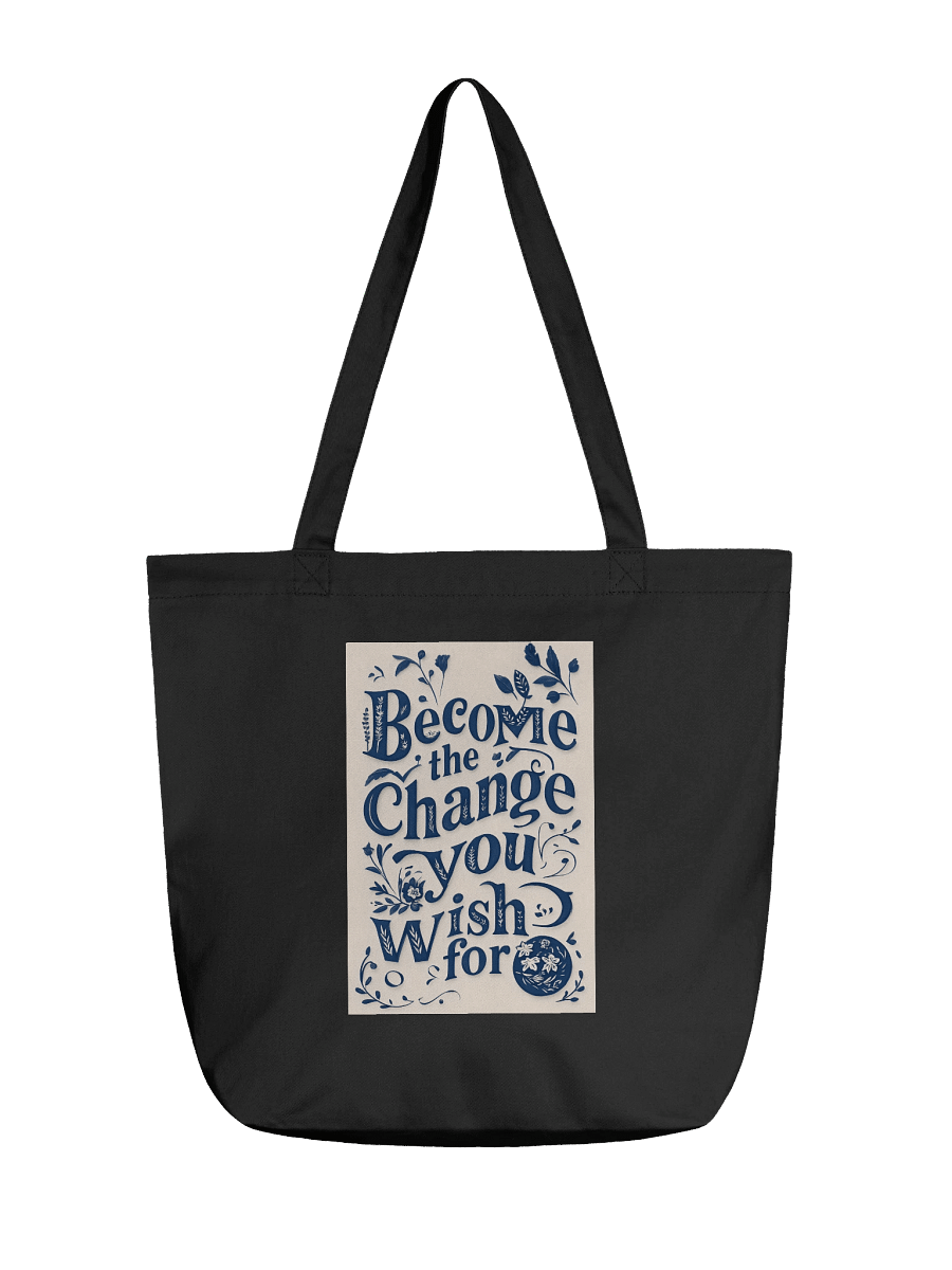 Become The Change You Wish For DT – Organic Cotton Tote Bag (Standard, Minimal) product image (1)