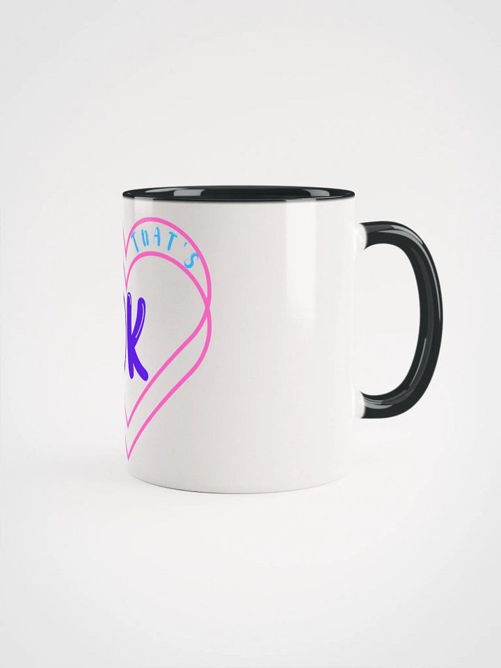 But That's Ok Mug product image (6)