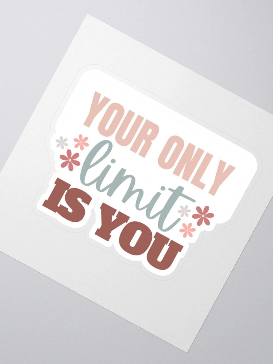 Your Only Limit is You Sticker product image (3)