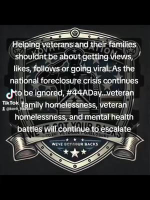 The endless high school popularity contest is going to cost veterans and their families more than their homes...it's going to cost lives..it's NOT and NEVER will be or should be about whether you like a founder or people in an organization..it's about coming together to help save homes, slow the spread of veterans and their families onto our city streets, and slow the number of lives including veteran spouses and their dependents from taking their lives.. if you're actively slandering, defaming, or not find out both sides of a story..you're not just hurting organizations, you're hurting the families they help...KOVH has been tirelessly fighting to raise awareness and  get justice for veteran families since 2014, (long before we became a nonprofit)..while no one else was or is helping or talking about it...its disgraceful..It's not about social media fame, it's about creating change and building a stronger and more supportive community...#vettok #veterancommunity #veterans #army #navy #marines #coastguard #military #veteranfamilies #activism #advocacy #Babette #igy6 #wevegotyourbacks #putuporstfu #tiktok