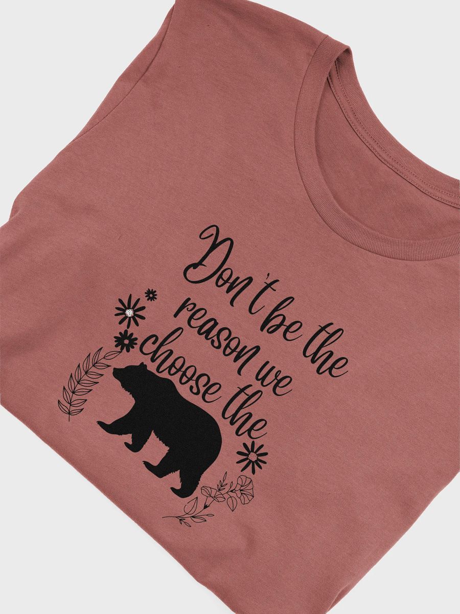 Don't be the reason T-shirt product image (5)