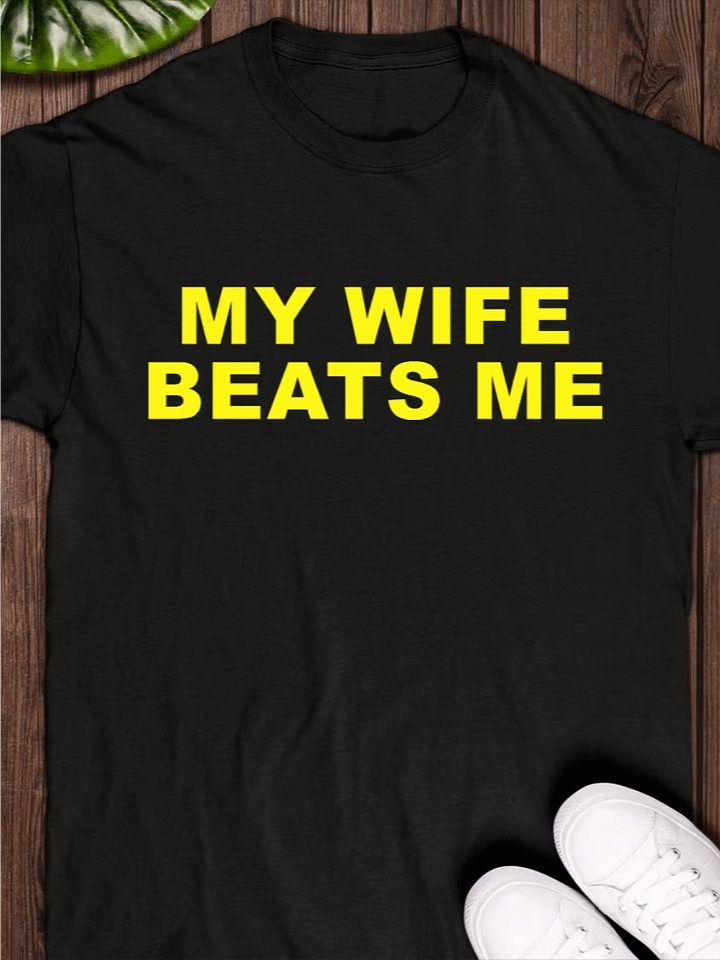 My Wife Beats Me Shirt product image (1)