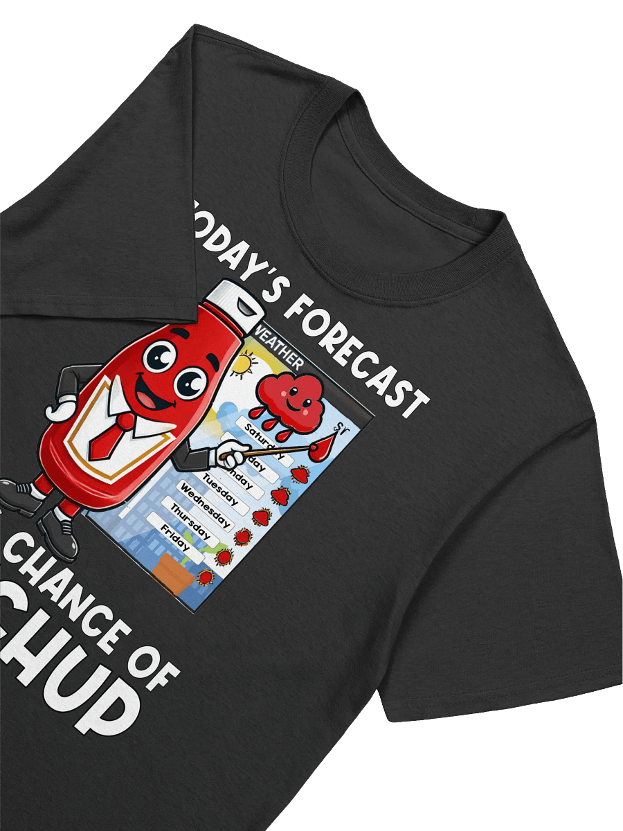 Food Lover-Ketchup Weather Forecast-100% Chance of Ketchup T-Shirt product image (19)