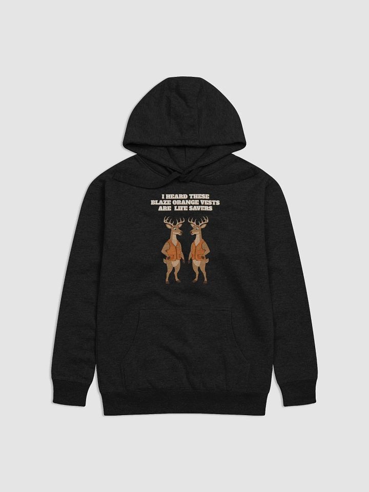I heard These Blaze Orange Vest Are Life Savers - Funny Hunting Hoodie product image (5)