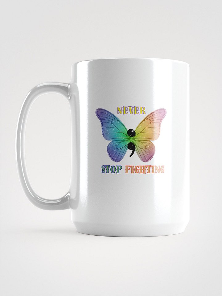 Never Stop Fighting Mug product image (1)