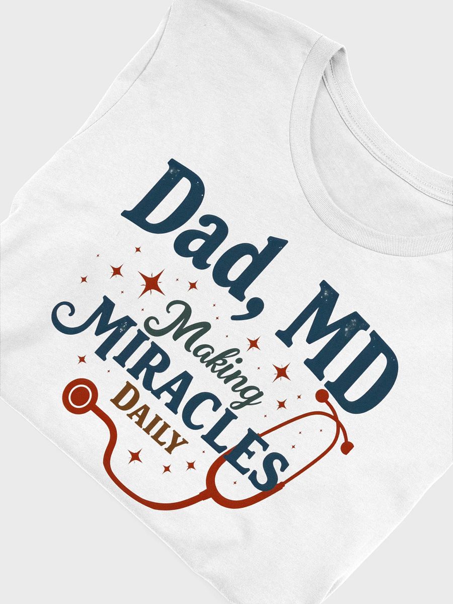 Miracle-Making Dad T-Shirt product image (49)