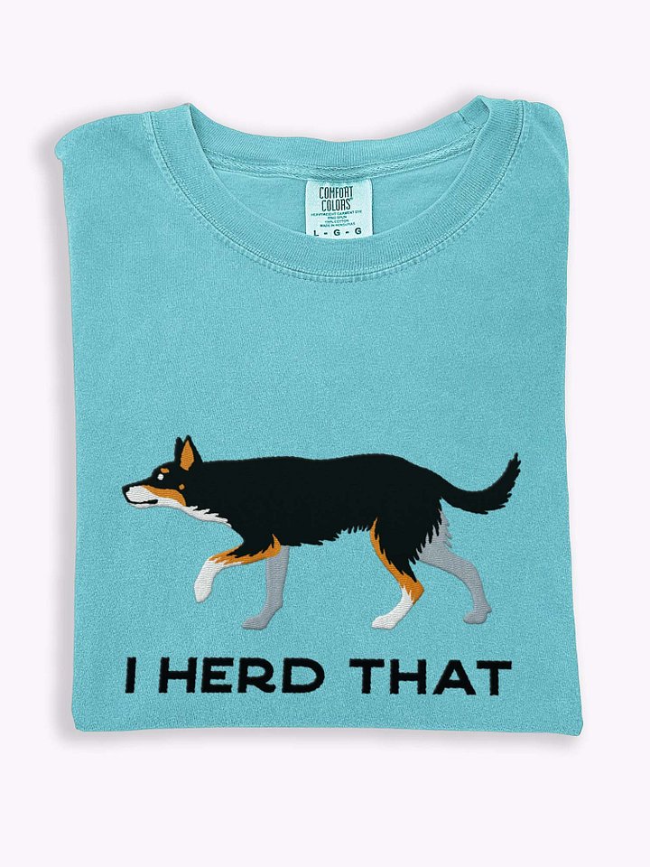 I Herd That T-Shirt(Embroidered) of an Australian Kelpie(Black Tricolor) product image (1)