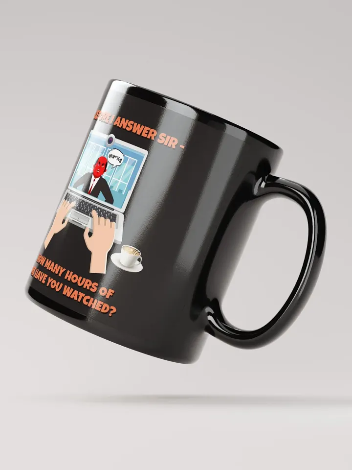 Before I Answer Sir... Black Mug product image (5)