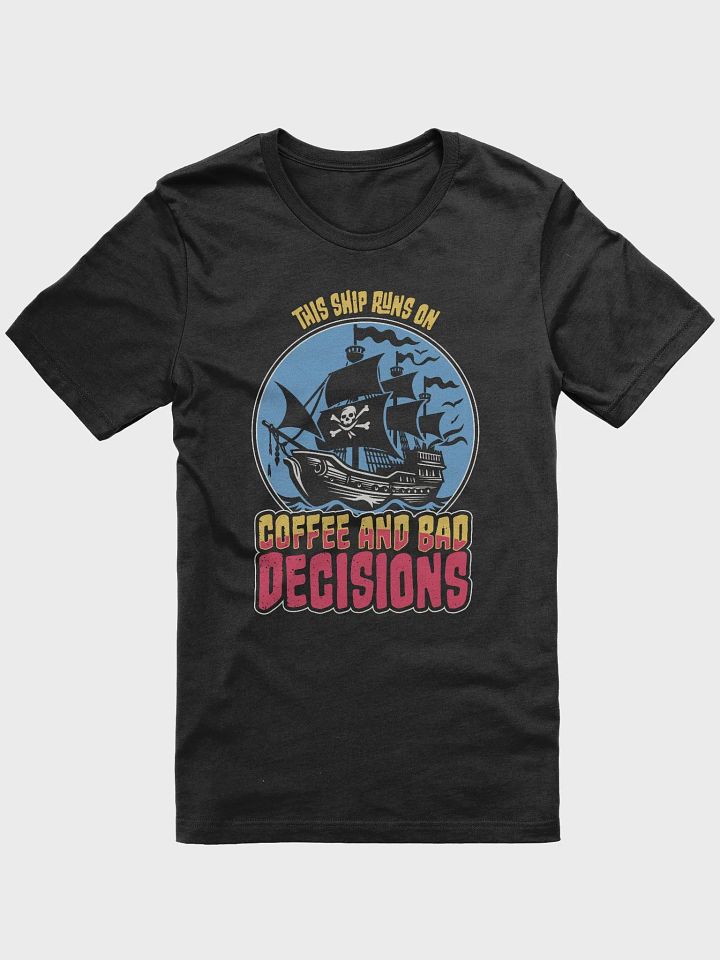 Funny Pirate Student T-Shirt – Coffee & Bad Decisions product image (1)