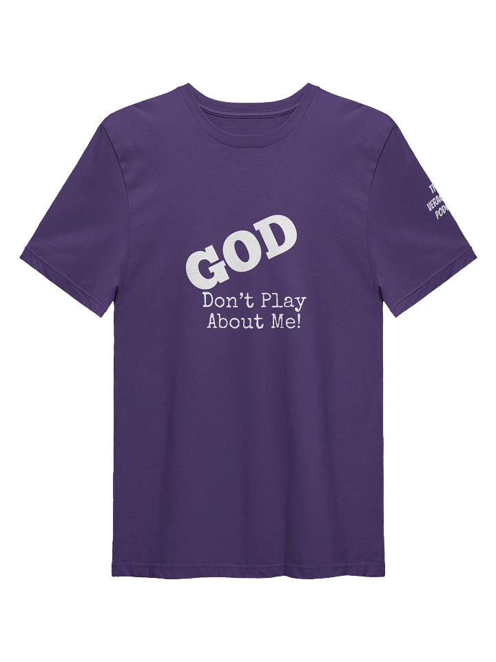 GOD Don't Play Supersoft T-Shirt product image (1)