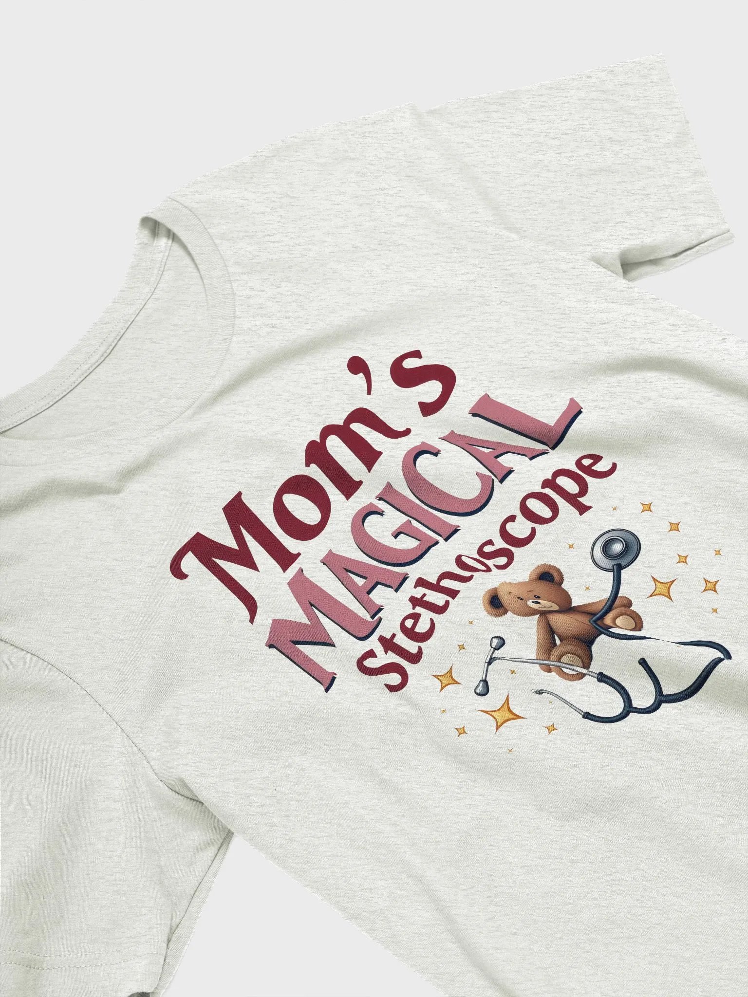 Mom's MAGICAL Stethoscope, Teddy Bear T-shirt product image (29)