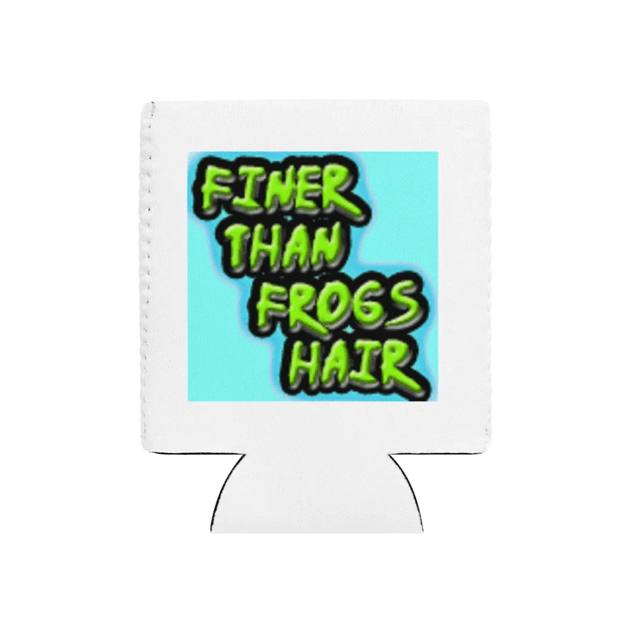 FINER THAN FROGS HAIR Coozie Can Cooler product image (1)