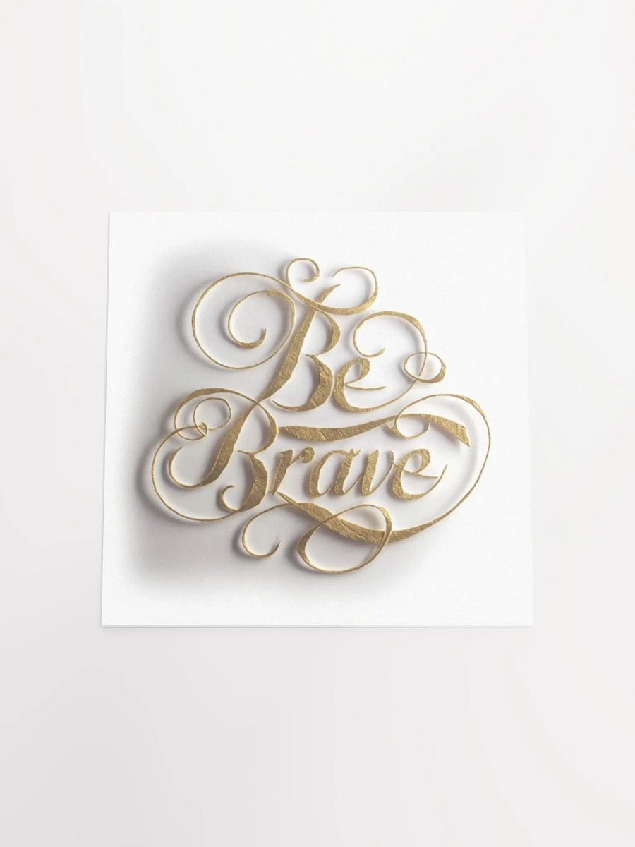 Be Brave - Self-Love Positive Affirmation, Inspirational Wall Art product image (5)
