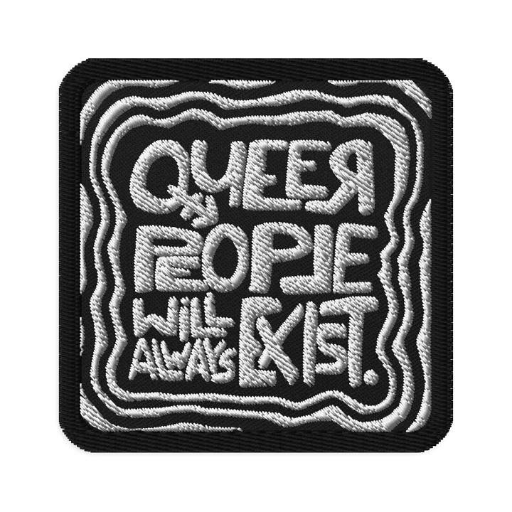 QUEER PEOPLE WILL ALWAYS EXIST. Patch product image (1)