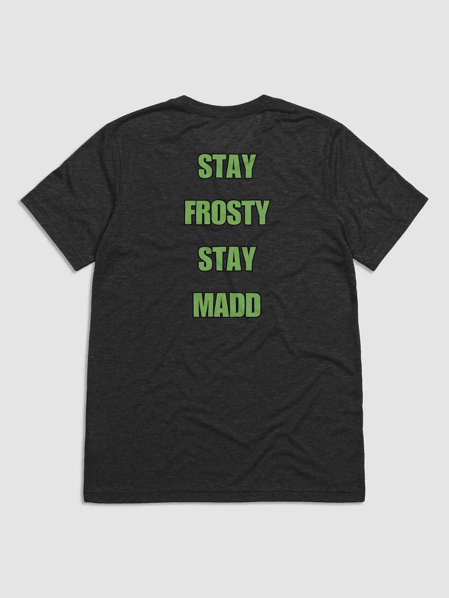 Stay Frosty Stay Madd product image (8)