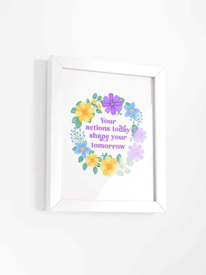Your actions today shape your tomorrow - Motivational Wall Art White product image (2)