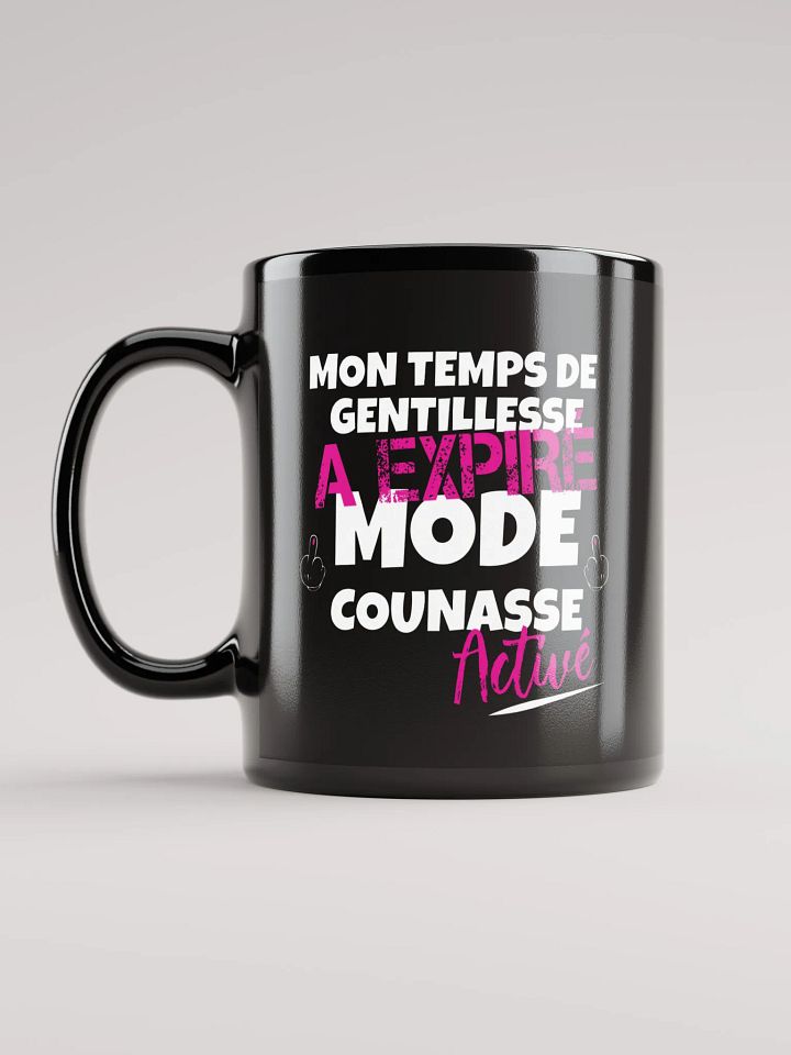 Mon temps de gentillesse a expiré mode counasse activé product image (1)