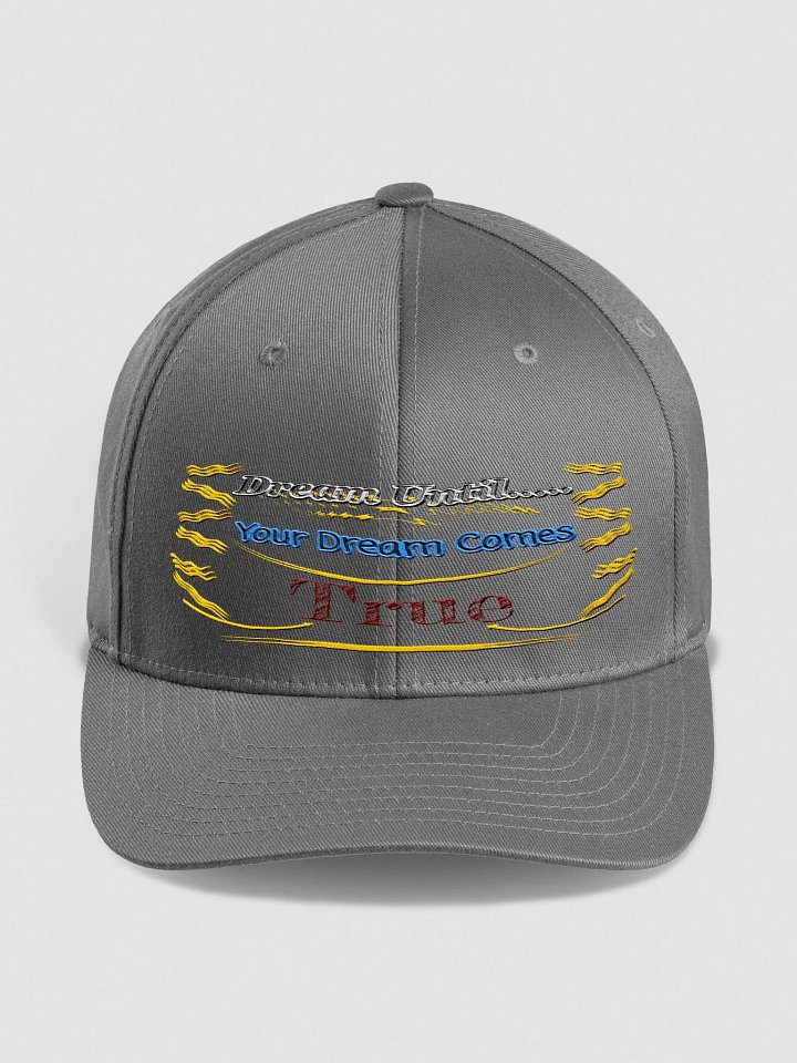 Dream Until.. Your Dream Comes True - Embroidered - Structured Fitted Cap product image (1)