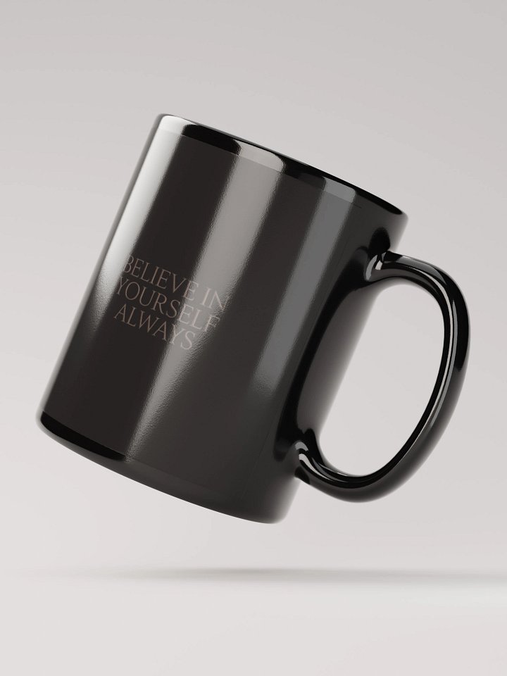 Believe in Yourself Always Black Mug product image (2)