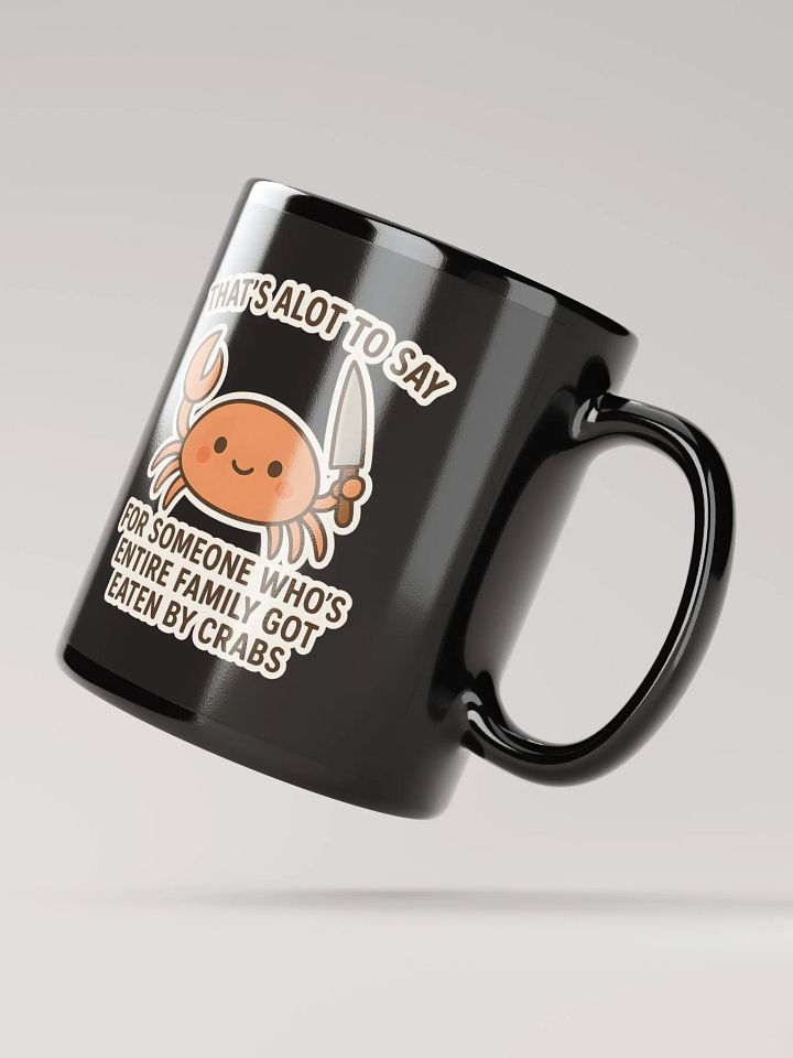 THATS ALOT TO SAY... Mug (Black) product image (2)