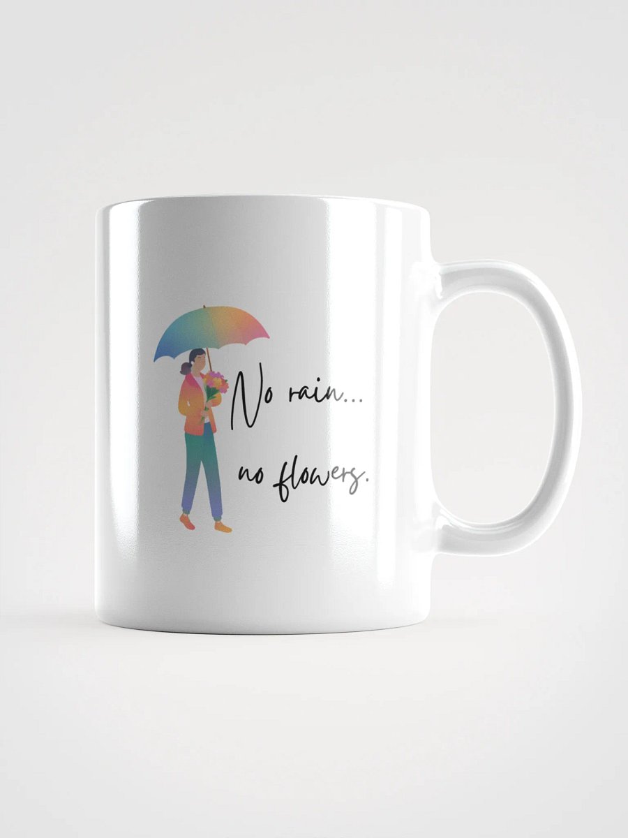 No Rain, No Flowers Mug product image (3)