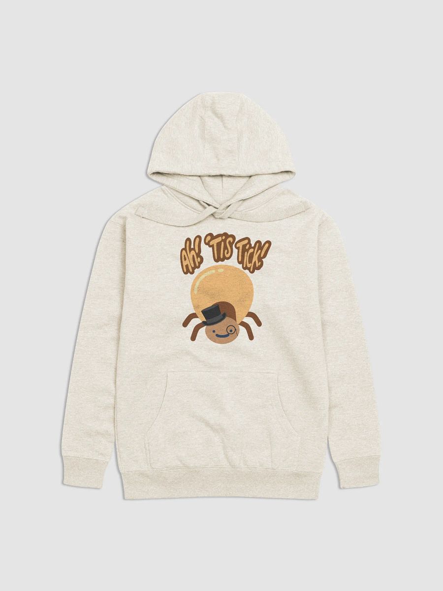Ah! 'Tis Tick! Hoodie product image (1)